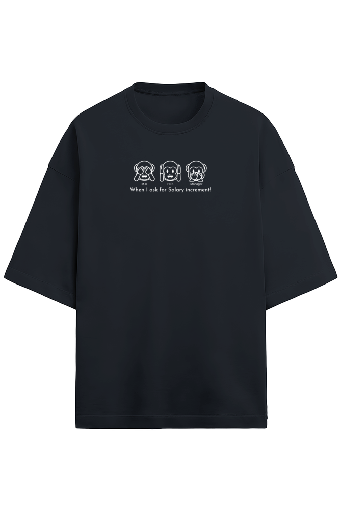 When I Ask for Salary Increment!-Terry Cotton Oversized Unisex- Dark