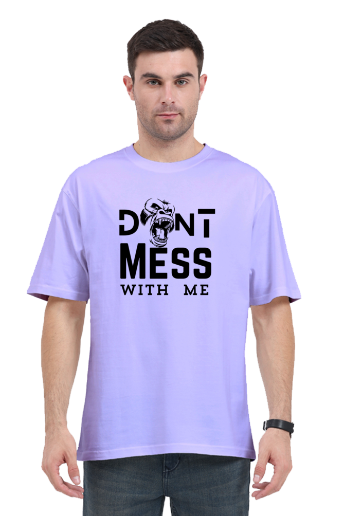 “Don’t Mess With Me” - Unisex Oversized Standard T-Shirt -Light