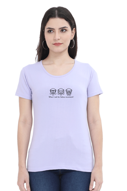 When I Ask for Salary Increment!-Cotton classic roundneck women- Light