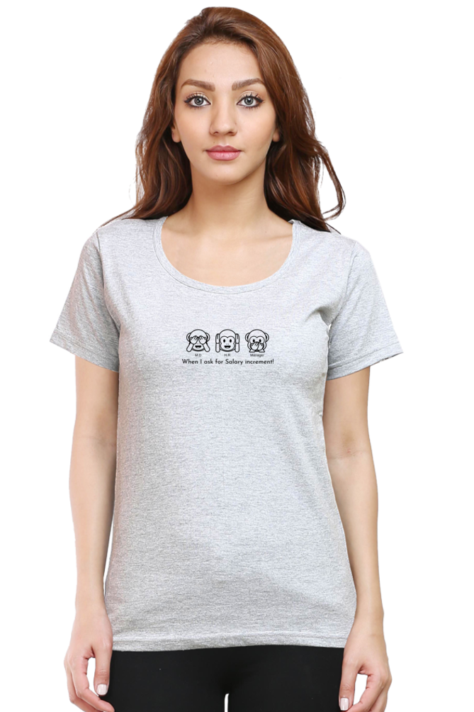 When I Ask for Salary Increment!-Cotton classic roundneck women- Light