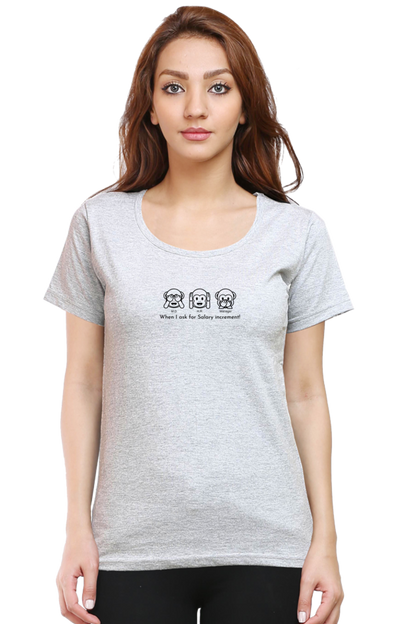 When I Ask for Salary Increment!-Cotton classic roundneck women- Light